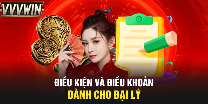 Điều kiện và điều khoản dành cho đại lý Điều kiện và điều khoản dành cho đại lý