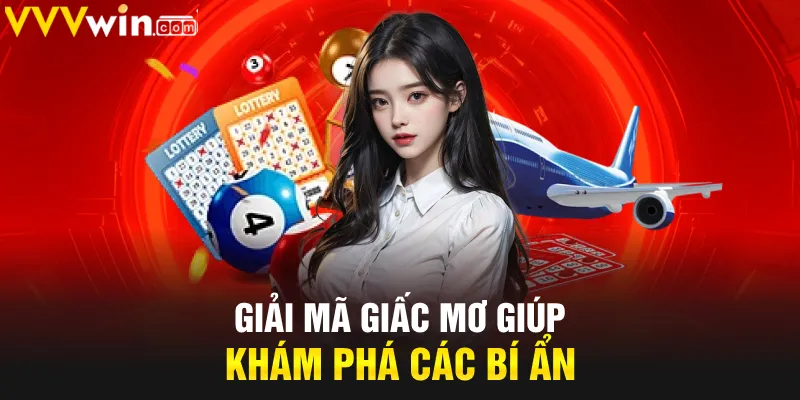 Giải mã giấc mơ giúp khám phá các bí ẩn Giải mã giấc mơ giúp khám phá các bí ẩn