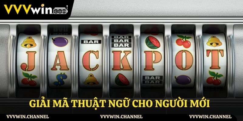 Những thuật ngữ cần nắm về nổ hũ