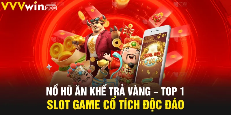 Nổ hũ ăn khế trả vàng VVVwin