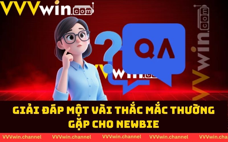 Giải đáp một vài thắc mắc thường gặp cho Newbie